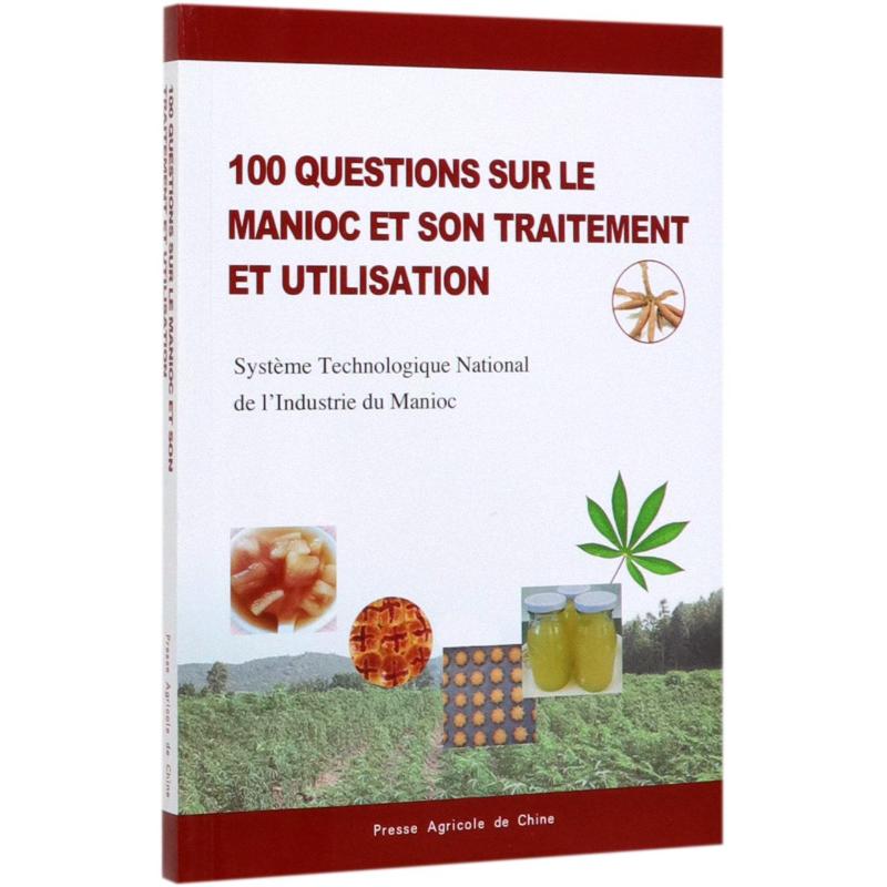 100 questions sur le manioc et son traitement et utilisation